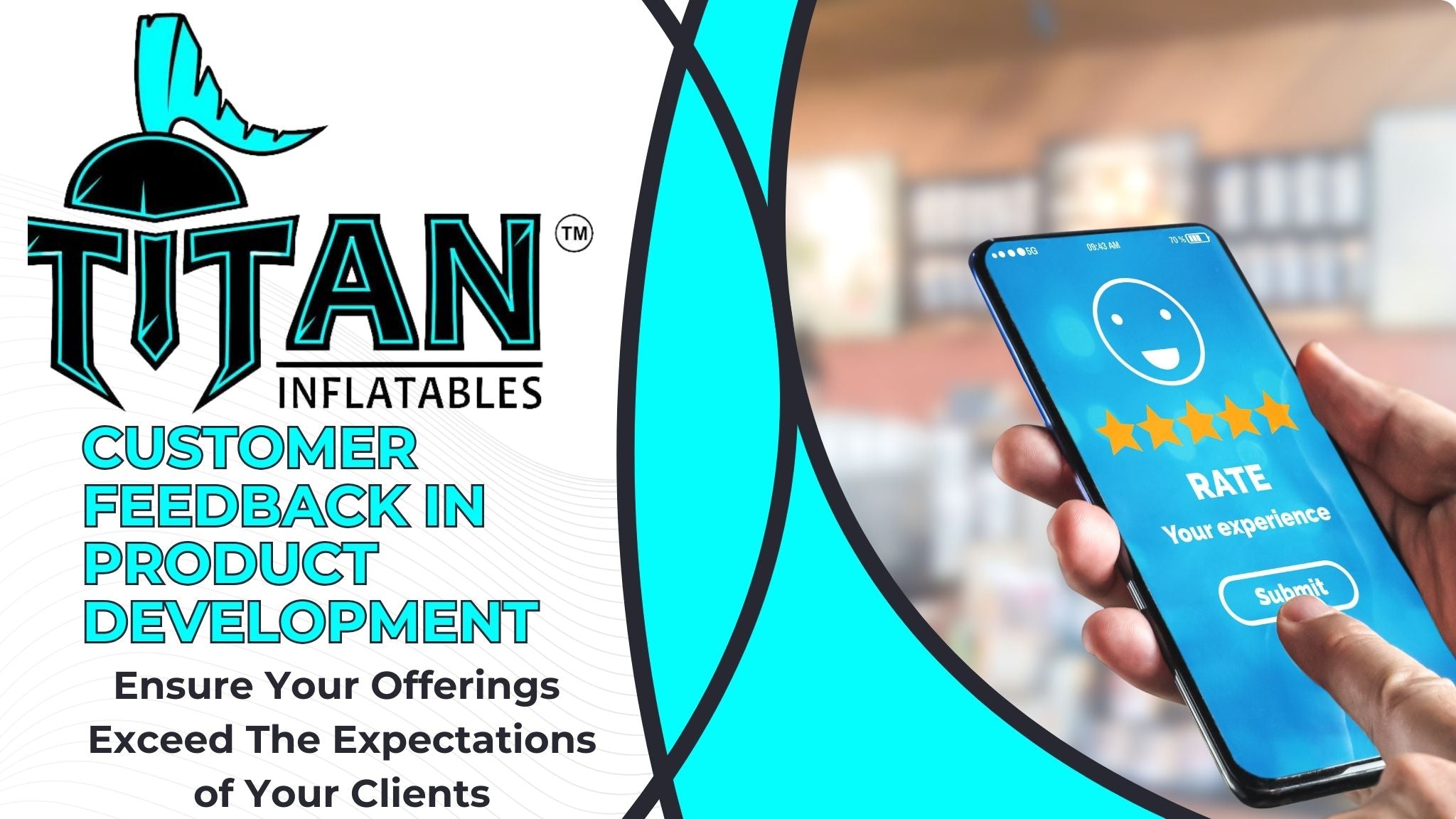 Customer Feedback In Product Development - Titan Inflatables