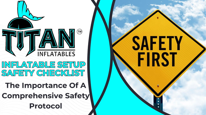 Inflatable Setup Safety Checklist – Titan Inflatables