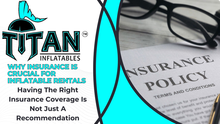 Why Insurance Is Crucial For Inflatable Rentals